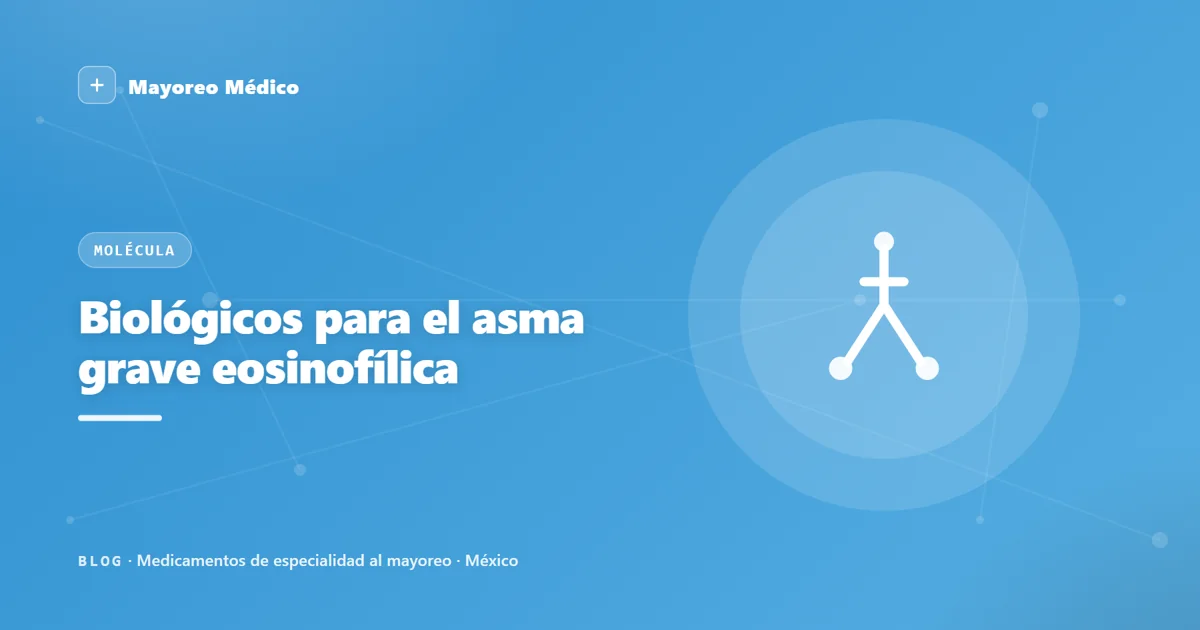 Biológicos para el asma grave eosinofílica: mepolizumab y anti-IL-5