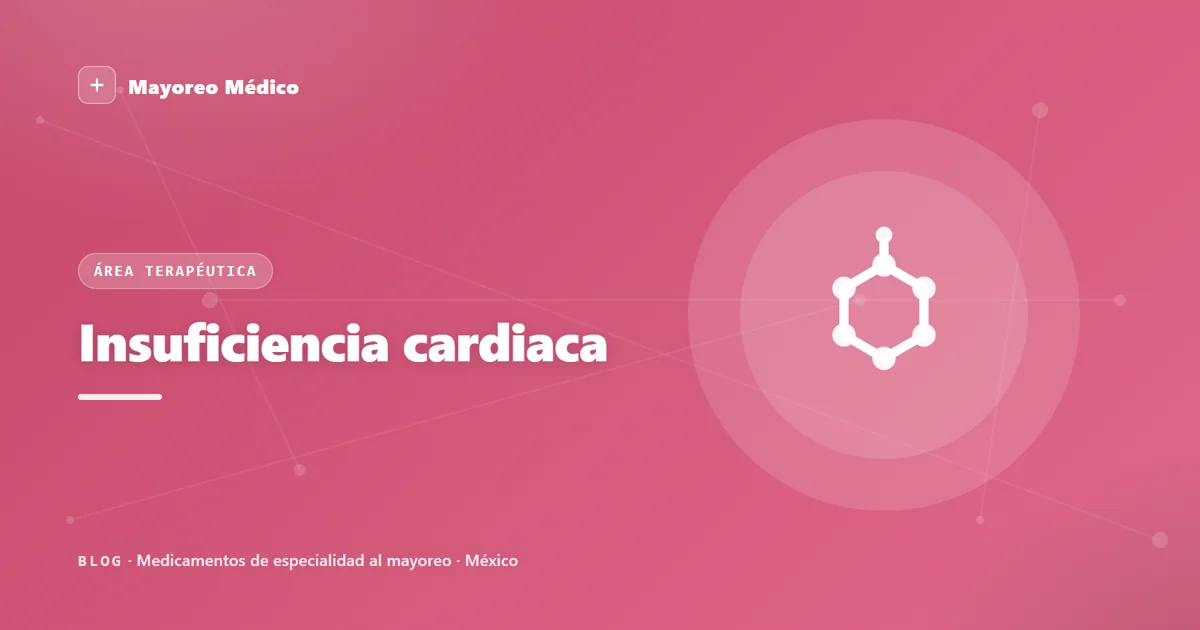 Insuficiencia cardiaca: qué son Entresto (ARNI) y los inhibidores SGLT2